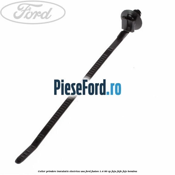 Colier prindere instalatie electrica usa Ford Fusion 1.4 80 cp Colier prindere instalatie electrica usa Ford Fusion 1.4 80 cp FXJA, FXJB, FXJC benzina