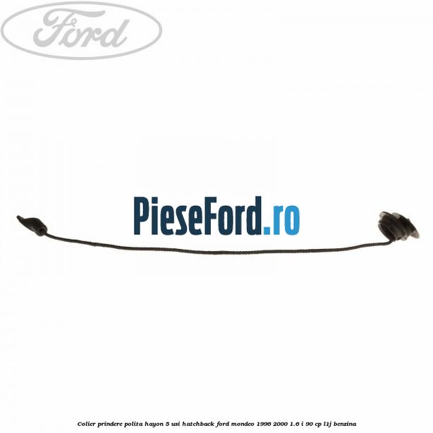 Colier prindere polita hayon 5 usi hatchback Ford Mondeo 1996-2000 1.6 i 90 cp L1J benzina