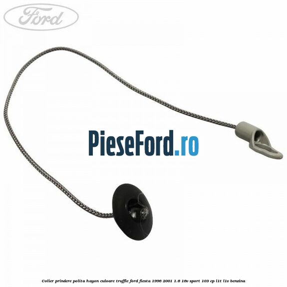 Colier prindere polita hayon culoare truffle Ford Fiesta 1996-2001 1.6 16V Sport 103 cp L1T, L1V benzina