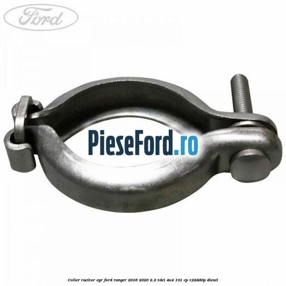 Colier racitor EGR Ford Ranger 2016-2020 2.2 TDCi 4x4 131 cp Colier racitor EGR Ford Ranger 2016-2020 2.2 TDCi 4x4 131 cp T22DD0P diesel