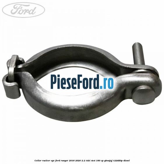 Colier racitor EGR Ford Ranger 2016-2020 2.2 TDCi 4x4 160 cp GBVAJQJ, T22DD0P diesel