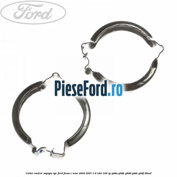 Colier racitor supapa egr Ford Focus C-Max 2003-2007 1.6 TDCi 109 cp G8DA, G8DB, G8DD, G8DE, G8DF diesel