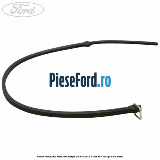 Colier scaun fata piele Ford Ranger 2006-2012 2.5 TDCi 4x4 143 cp WLAA diesel