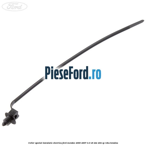 Colier special instalatie electrica Ford Mondeo 2000-2007 3.0 V6 24V 204 cp Colier special instalatie electrica Ford Mondeo 2000-2007 3.0 V6 24V 204 cp REBA benzina