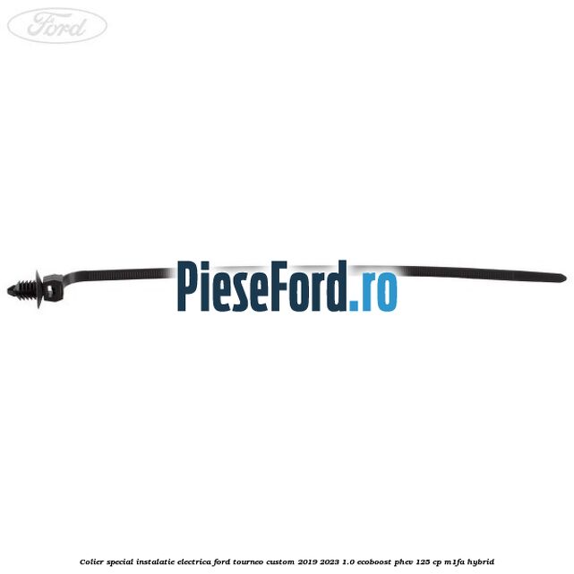 Colier special instalatie electrica Ford Tourneo Custom 2019-2023 1.0 EcoBoost PHEV 125 cp M1FA Hybrid