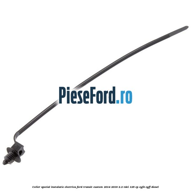 Colier special instalatie electrica Ford Transit Custom 2014-2018 2.2 TDCi 125 cp Colier special instalatie electrica Ford Transit Custom 2014-2018 2.2 TDCi 125 cp CYF4, CYFF diesel