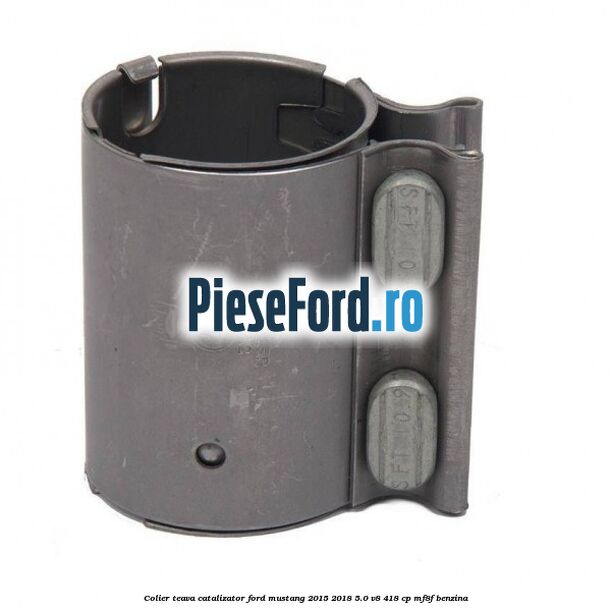 Colier teava catalizator Ford Mustang 2015-2018 5.0 V8 418 cp MF8F benzina