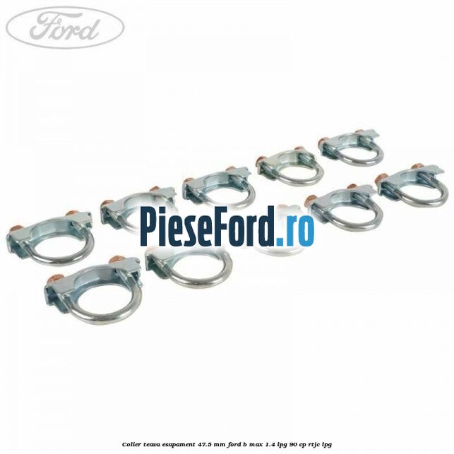 Colier teava esapament 47.5 MM Ford B-Max 1.4 LPG 90 cp RTJC LPG