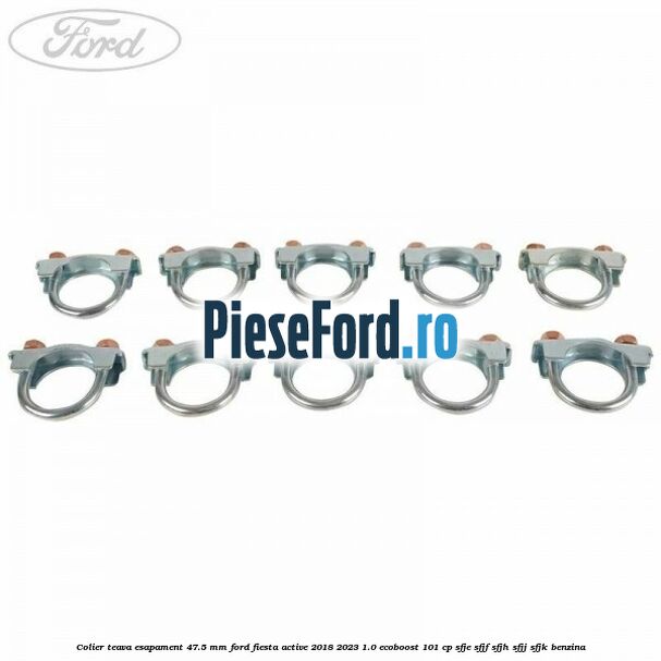 Colier teava esapament 47.5 MM Ford Fiesta Active 2018-2023 1.0 EcoBoost 101 cp SFJE, SFJF, SFJH, SFJJ, SFJK benzina