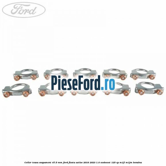 Colier teava esapament 47.5 MM Ford Fiesta Active 2018-2023 1.0 EcoBoost 125 cp M1JL, M1JM benzina
