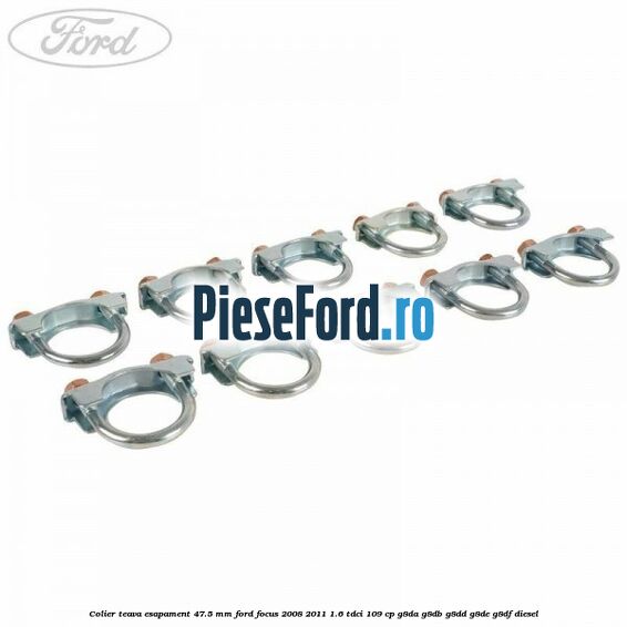 Colier teava esapament 47.5 MM Ford Focus 2008-2011 1.6 TDCi 109 cp G8DA, G8DB, G8DD, G8DE, G8DF diesel