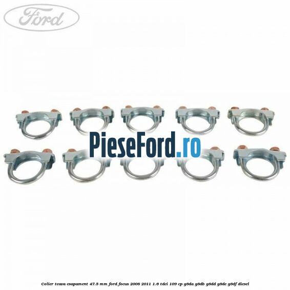 Colier teava esapament 47.5 MM Ford Focus 2008-2011 1.6 TDCi 109 cp G8DA, G8DB, G8DD, G8DE, G8DF diesel
