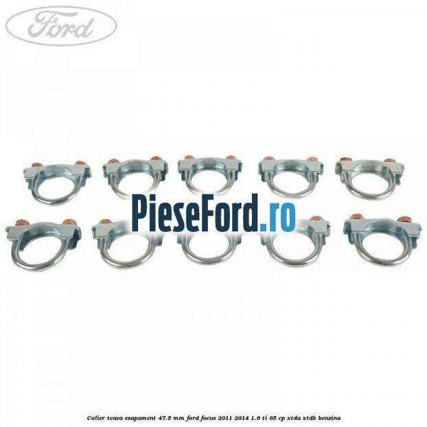 Colier teava esapament 47.5 MM Ford Focus 2011-2014 1.6 Ti 85 cp XTDA, XTDB benzina