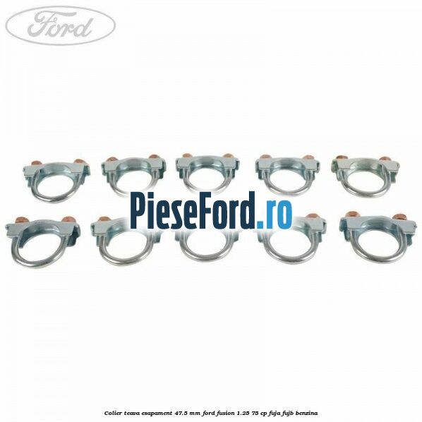 Colier teava esapament 47.5 MM Ford Fusion 1.25 75 cp FUJA, FUJB benzina