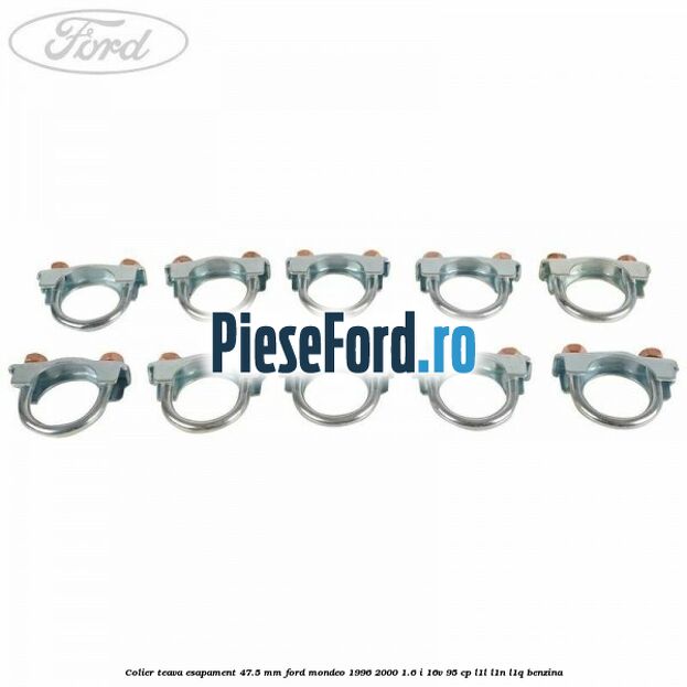 Colier teava esapament 47.5 MM Ford Mondeo 1996-2000 1.6 i 16V 95 cp L1L, L1N, L1Q benzina