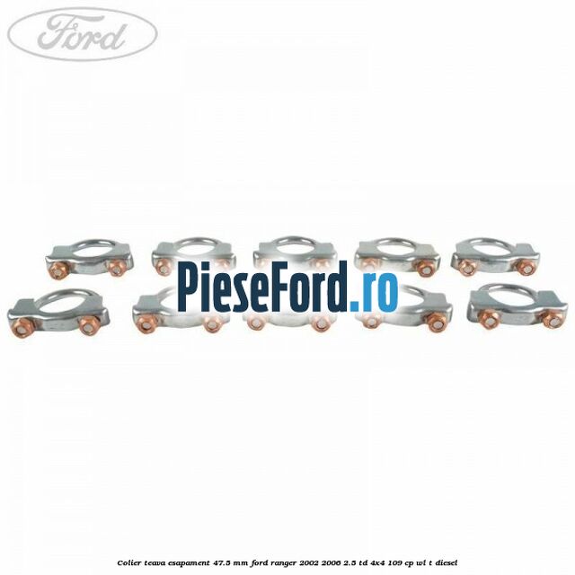 Colier teava esapament 47.5 MM Ford Ranger 2002-2006 2.5 TD 4x4 109 cp WL-T diesel