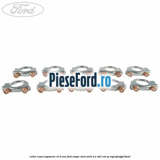 Colier teava esapament 47.5 MM Ford Ranger 2012-2015 2.2 TDCi 120 cp ENPF, GBVAJPF diesel
