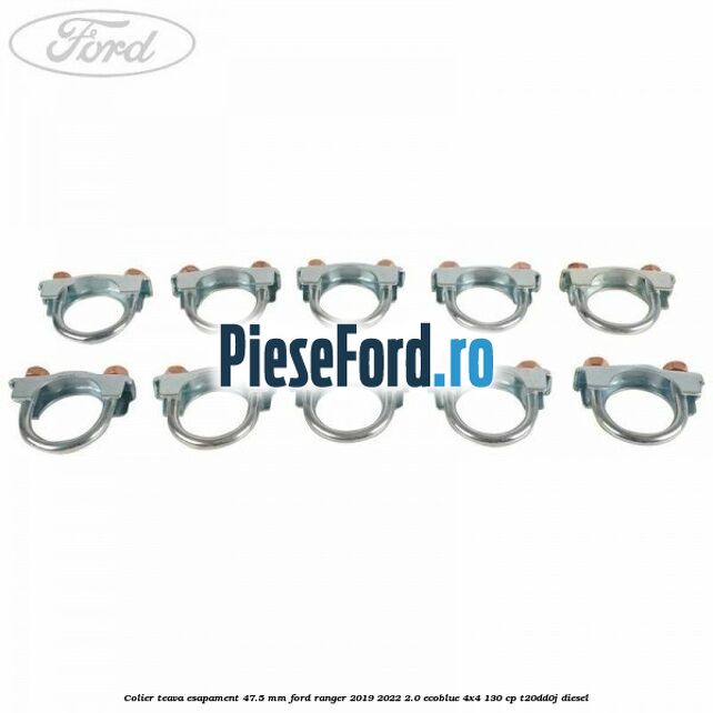Colier teava esapament 47.5 MM Ford Ranger 2019-2022 2.0 EcoBlue 4x4 130 cp T20DD0J diesel