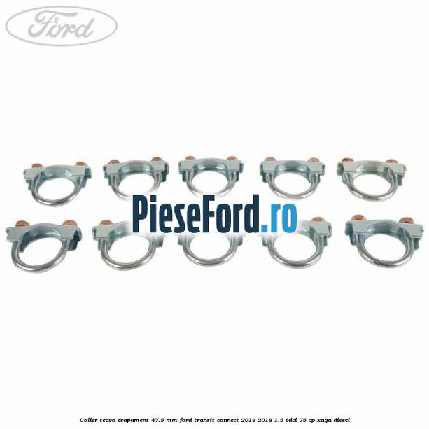 Colier teava esapament 47.5 MM Ford Transit Connect 2013-2018 1.5 TDCi 75 cp XUGA diesel