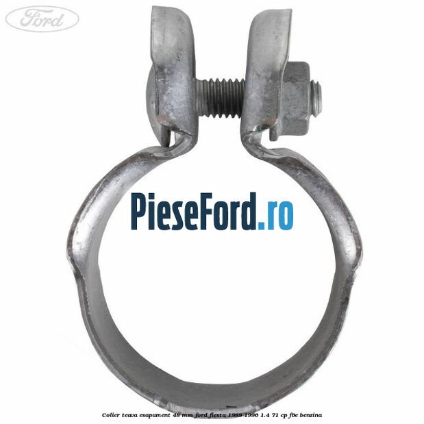 Colier teava esapament 48 mm Ford Fiesta 1989-1996 1.4 71 cp F6E benzina