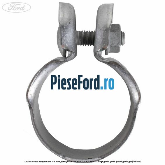 Colier teava esapament 48 mm Ford Focus 2008-2011 1.6 TDCi 109 cp G8DA, G8DB, G8DD, G8DE, G8DF diesel
