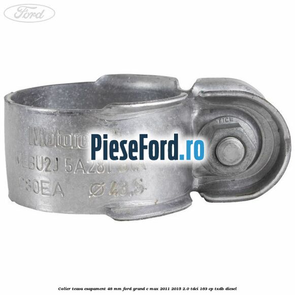 Colier teava esapament 48 mm Ford Grand C-Max 2011-2015 2.0 TDCi 163 cp TXDB diesel