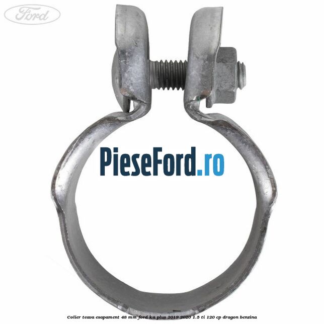 Colier teava esapament 48 mm Ford Ka plus 2019-2020 1.5 Ti 120 cp dragon benzina