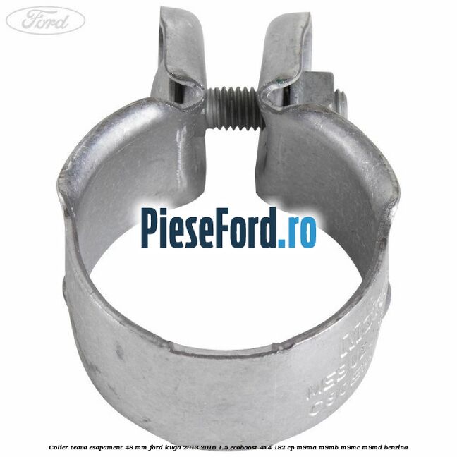 Colier teava esapament 48 mm Ford Kuga 2013-2016 1.5 EcoBoost 4x4 182 cp M9MA, M9MB, M9MC, M9MD benzina