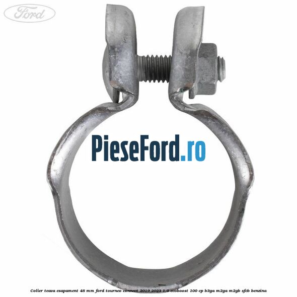 Colier teava esapament 48 mm Ford Tourneo Connect 2019-2023 1.0 EcoBoost 100 cp B3GA, M2GA, M2GB, SFCB benzina