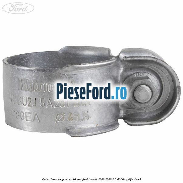 Colier teava esapament 48 mm Ford Transit 2000-2006 2.0 DI 86 cp F3FA diesel