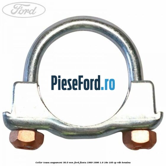 Colier teava esapament 50.5 MM Ford Fiesta 1989-1996 1.8 16V 105 cp