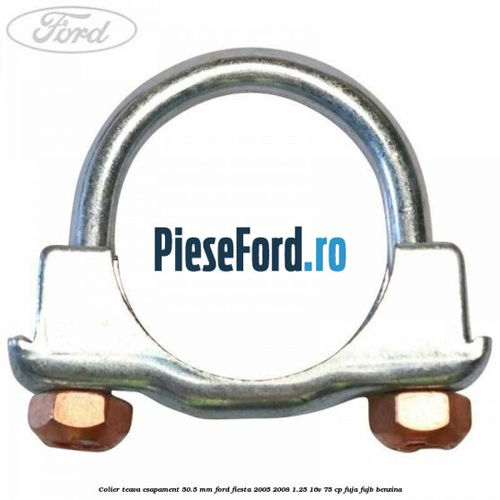 Colier teava esapament 50.5 MM Ford Fiesta 2005-2008 1.25 16V 75 cp