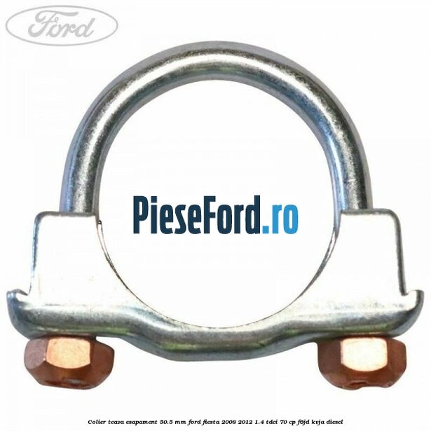 Colier teava esapament 50.5 MM Ford Fiesta 2008-2012 1.4 TDCi 70 cp F6JD, KVJA diesel