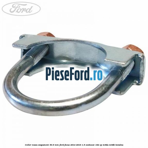 Colier teava esapament 50.5 MM Ford Focus 2014-2018 1.5 EcoBoost 182 cp M9DA, M9DB benzina