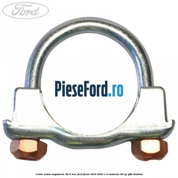 Colier teava esapament 50.5 MM Ford Focus 2019-2023 1.0 EcoBoost 85 cp