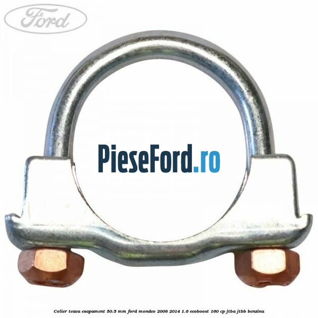 Colier teava esapament 50.5 MM Ford Mondeo 2008-2014 1.6 EcoBoost 160 cp
