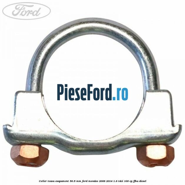 Colier teava esapament 50.5 MM Ford Mondeo 2008-2014 1.8 TDCi 100 cp FFBA diesel