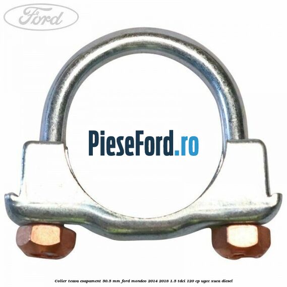 Colier teava esapament 50.5 MM Ford Mondeo 2014-2018 1.5 TDCi 120 cp UGCC, XUCA diesel