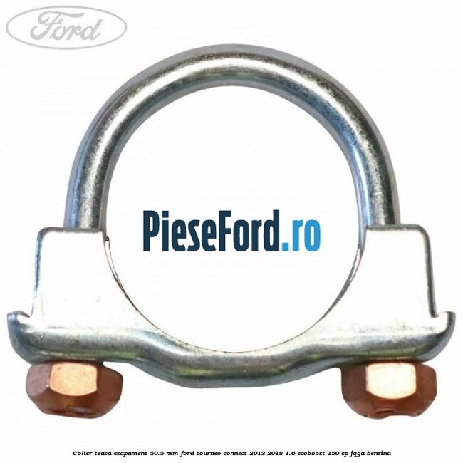 Colier teava esapament 50.5 MM Ford Tourneo Connect 2013-2018 1.6 EcoBoost 150 cp
