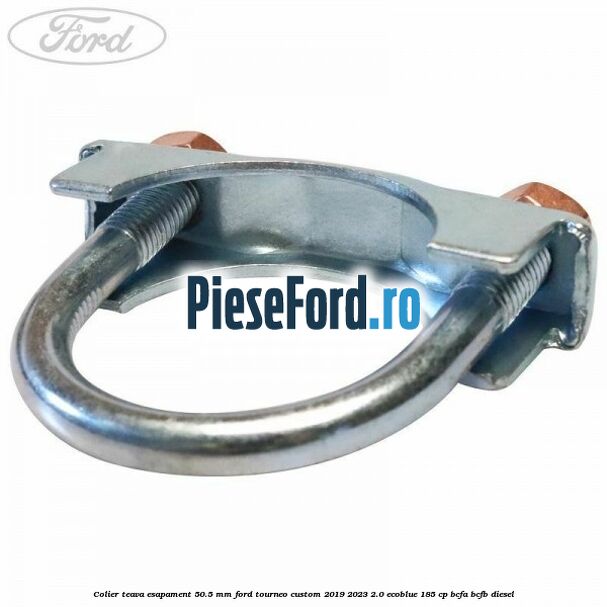 Colier teava esapament 50.5 MM Ford Tourneo Custom 2019-2023 2.0 EcoBlue 185 cp BCFA, BCFB diesel