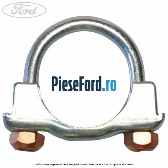 Colier teava esapament 50.5 MM Ford Transit 1994-2000 2.5 TD 75 cp