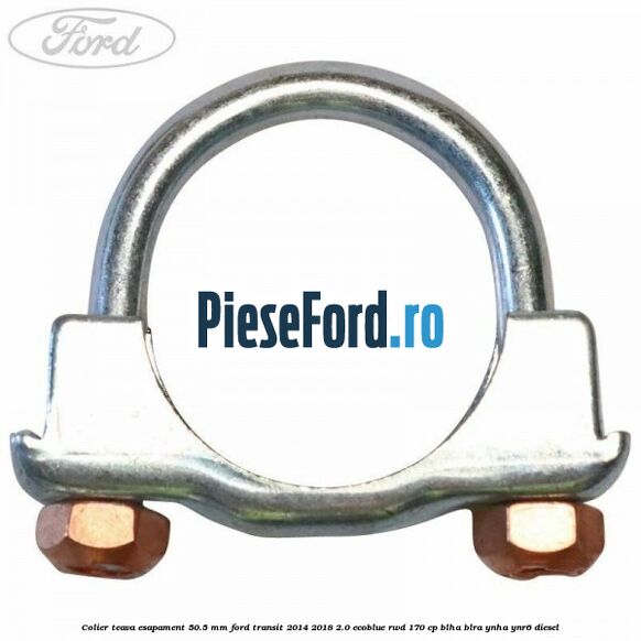 Colier teava esapament 50.5 MM Ford Transit 2014-2018 2.0 EcoBlue RWD 170 cp