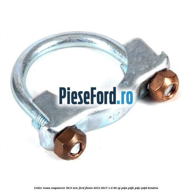 Colier teava esapament 55.5 MM Ford Fiesta 2013-2017 1.0 80 cp P4JA, P4JB, P4JC, P4JD benzina