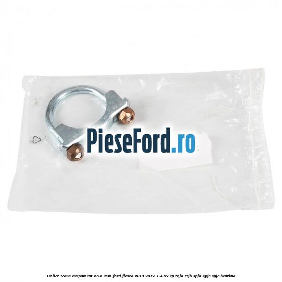 Colier teava esapament 55.5 MM Ford Fiesta 2013-2017 1.4 97 cp RTJA, RTJB, SPJA, SPJC, SPJE benzina