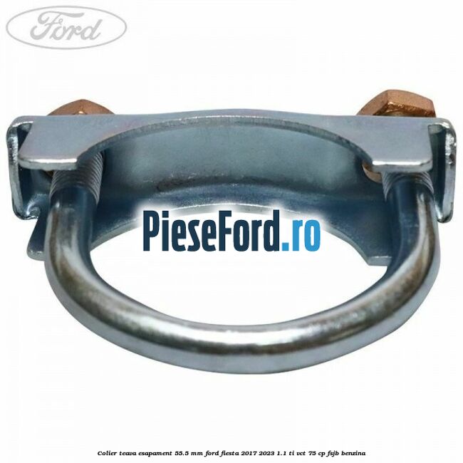 Colier teava esapament 55.5 MM Ford Fiesta 2017-2023 1.1 Ti-VCT 75 cp FSJB benzina
