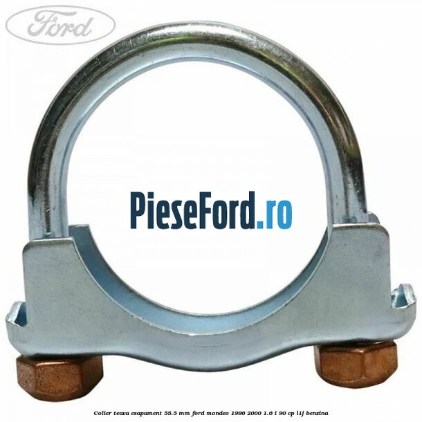 Colier teava esapament 55.5 MM Ford Mondeo 1996-2000 1.6 i 90 cp L1J benzina