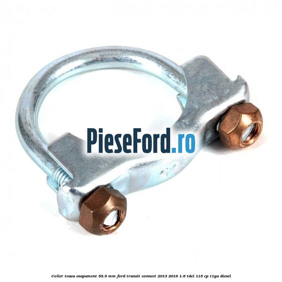 Colier teava esapament 55.5 MM Ford Transit Connect 2013-2018 1.6 TDCi 115 cp T1GA diesel