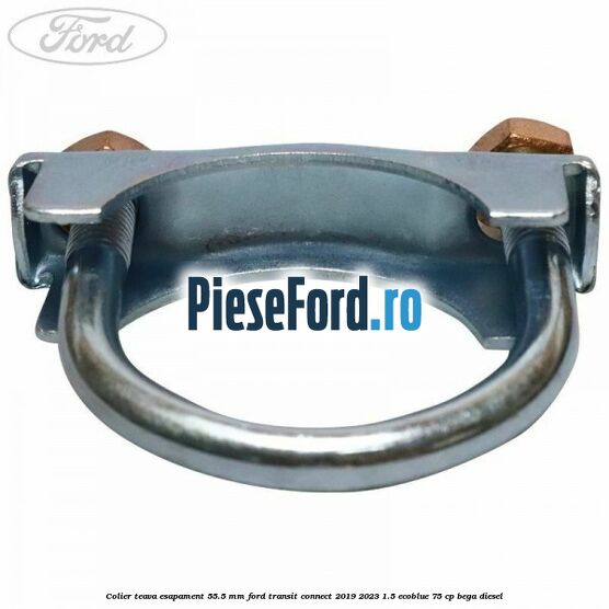 Colier teava esapament 55.5 MM Ford Transit Connect 2019-2023 1.5 EcoBlue 75 cp BEGA diesel