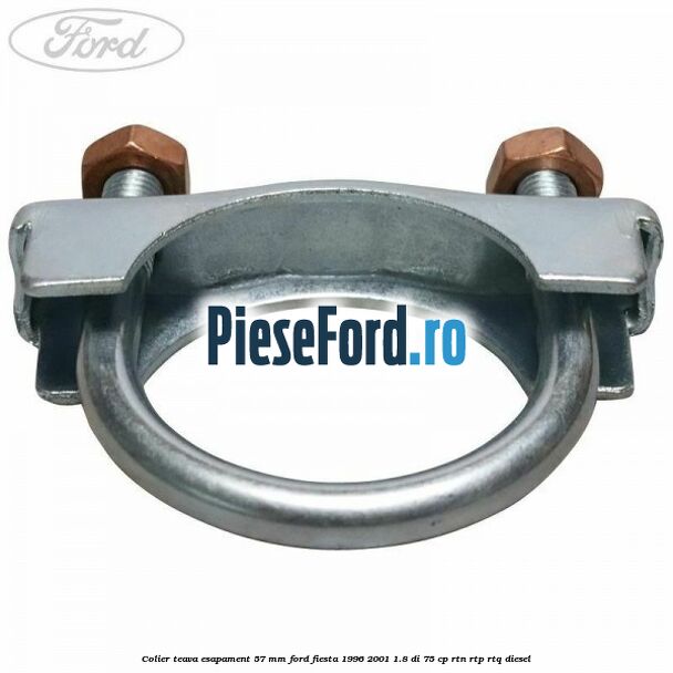 Colier teava esapament 57 MM Ford Fiesta 1996-2001 1.8 DI 75 cp RTN, RTP, RTQ diesel