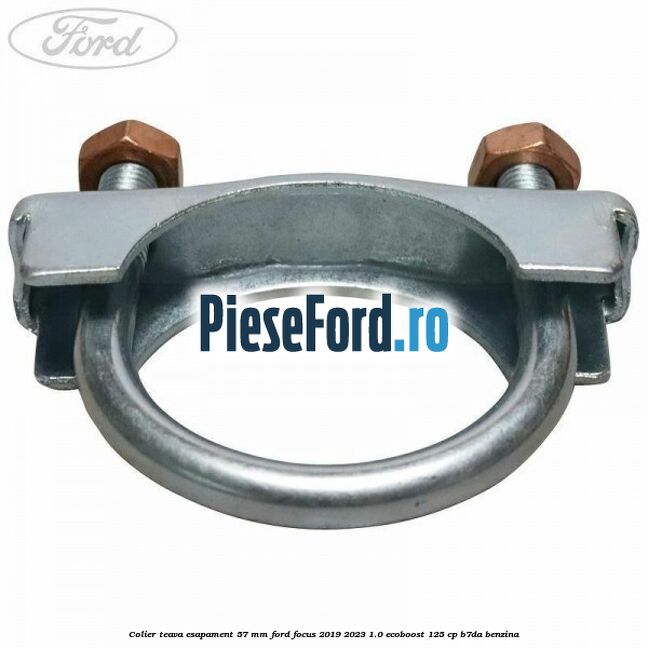 Colier teava esapament 57 MM Ford Focus 2019-2023 1.0 EcoBoost 125 cp B7DA benzina